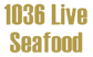 1036 Live Seafood